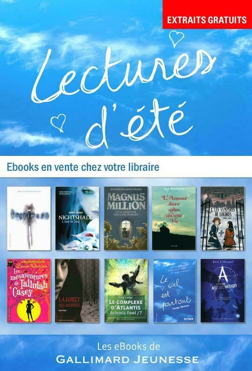 EXTRAITS - 10 romans Gallimard Jeunesse - Jean-Philippe Arrou-Vignod, Ann Brashares, Eoin Colfer, Fabrice Colin, Andrea Cremer, Erik L'Homme, Jean-Claude Mourlevat, Jandy Nelson, Louise Rennison, Carrie Ryan - Gallimard Jeunesse