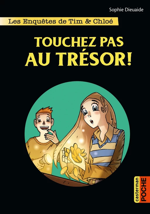 Les enquêtes de Tim et Chloé (Tome 3) - Touchez pas au trésor ! - Sophie Dieuaide - Casterman Jeunesse