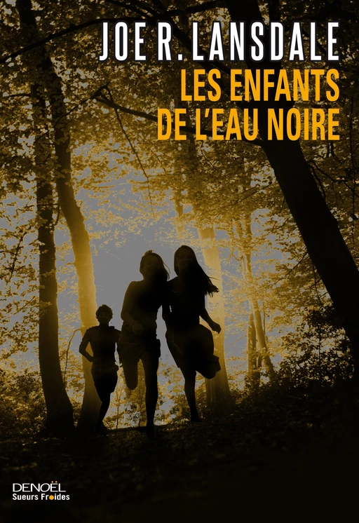 Les enfants de l'eau noire - Joe R. Lansdale - Denoël