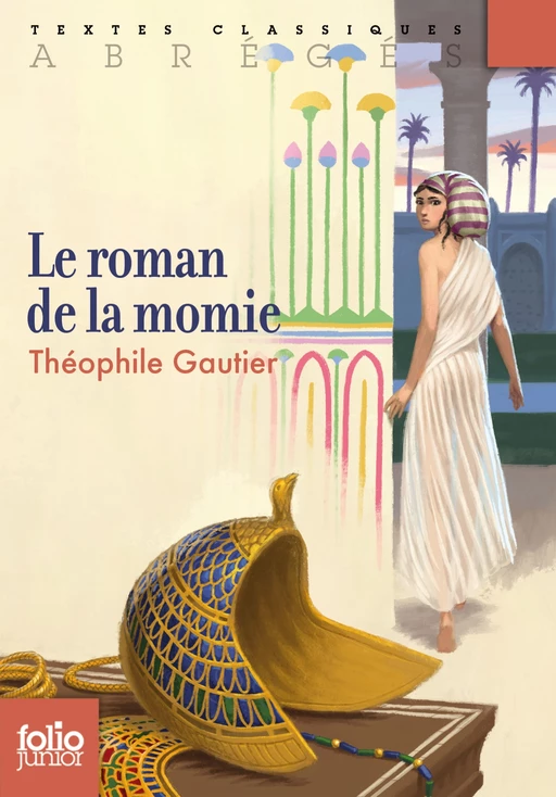 Le roman de la momie (édition abrégée) - Théophile Gautier - Gallimard Jeunesse