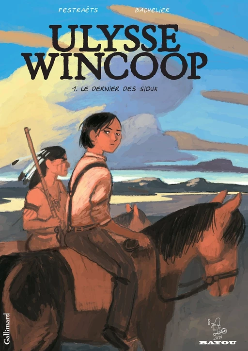 Ulysse Wincoop (Tome 1) - Le Dernier des Sioux - Marion Festraëts - Éditions Gallimard BD