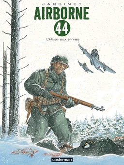 Airborne 44 (Tome 6) -  L'Hiver aux armes