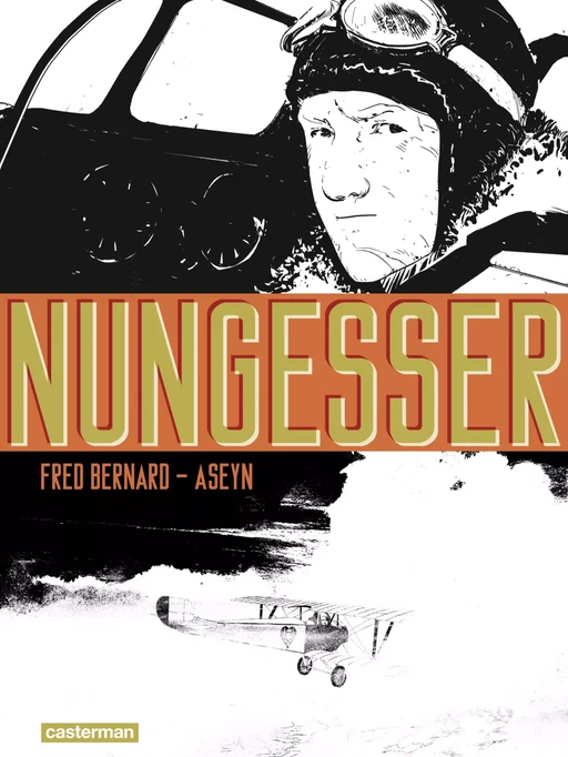 Nungesser - Fred Bernard - Casterman