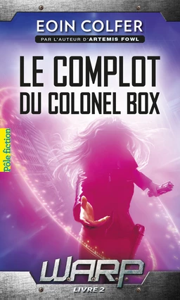 W.A.R.P. (Tome 2) - Le complot du colonel Box