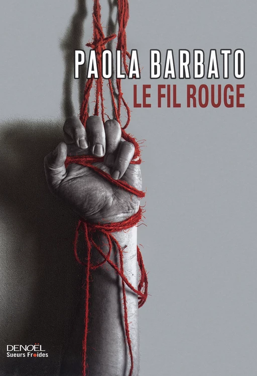 Le Fil rouge - Paola Barbato - Denoël