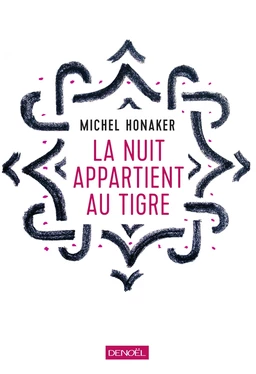 La nuit appartient au tigre