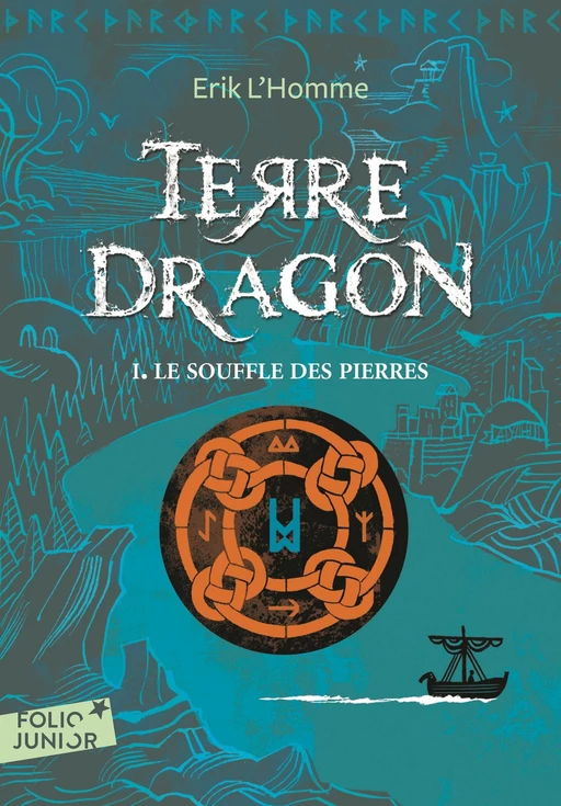 Terre-Dragon (Tome 1) - Le souffle des pierres - Erik L'Homme - Gallimard Jeunesse