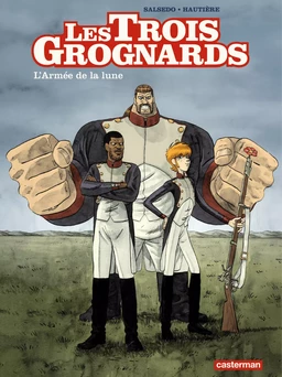 Les Trois Grognards (Tome 1) - L'Armée de la lune