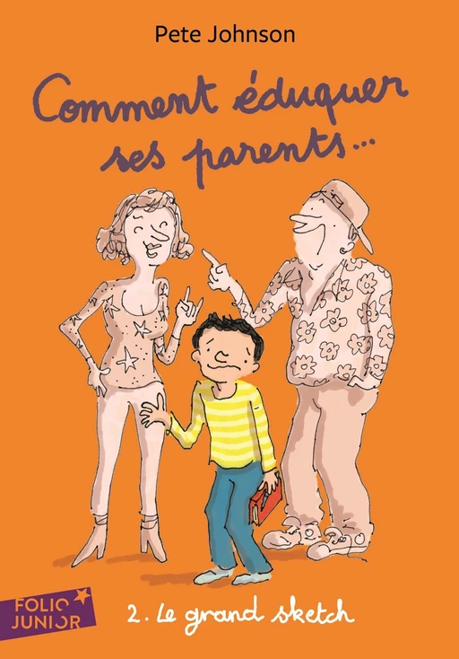 Comment éduquer ses parents... (Tome 2) - Le grand sketch - Pete Johnson - Gallimard Jeunesse