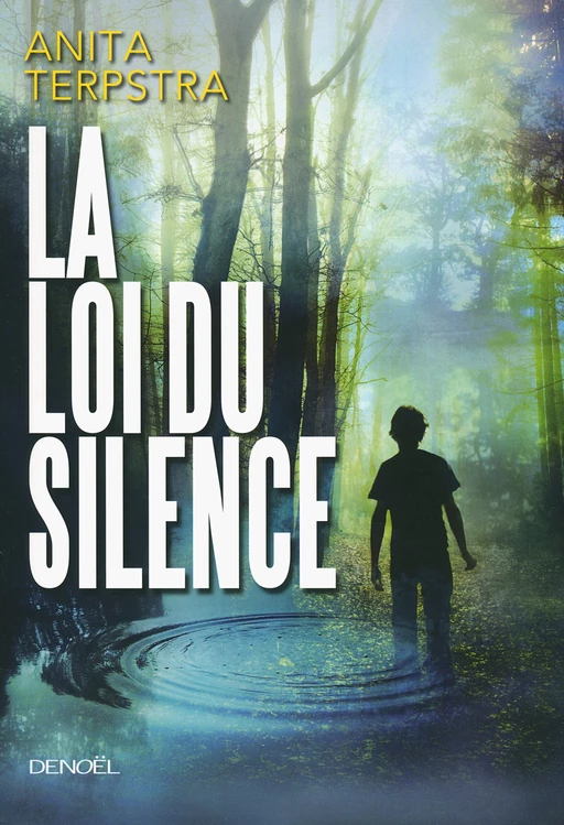 La Loi du silence - Anita Terpstra - Denoël