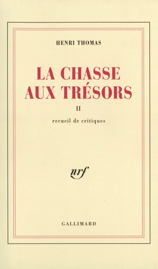 La Chasse aux trésors (Tome 2) - Recueil de critiques - Henri Thomas - Editions Gallimard