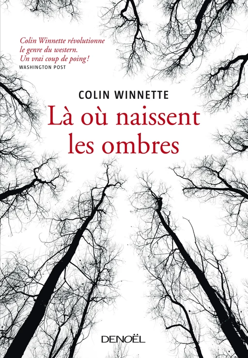 Là où naissent les ombres - Colin Winnette - Denoël