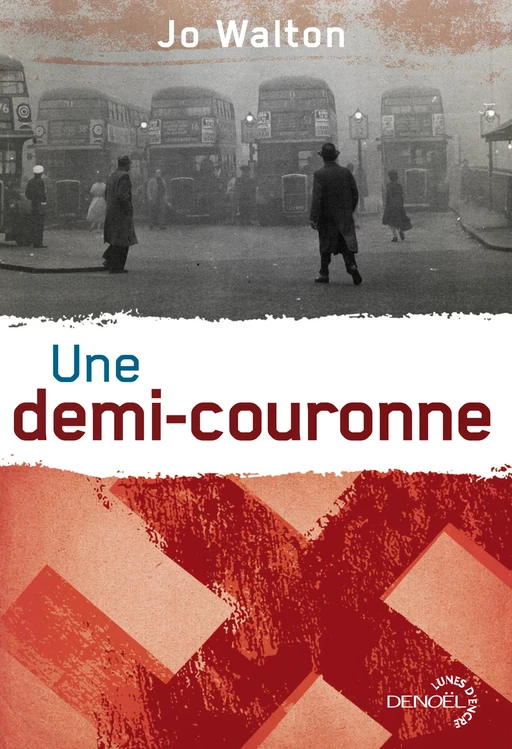 Trilogie du Subtil changement (Tome 3) - Une demi-couronne - Jo Walton - Denoël