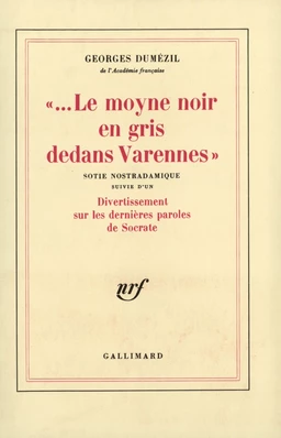 "Le...Moyne noir en gris dedans Varennes" / Divertissement sur les dernières paroles de Socrate