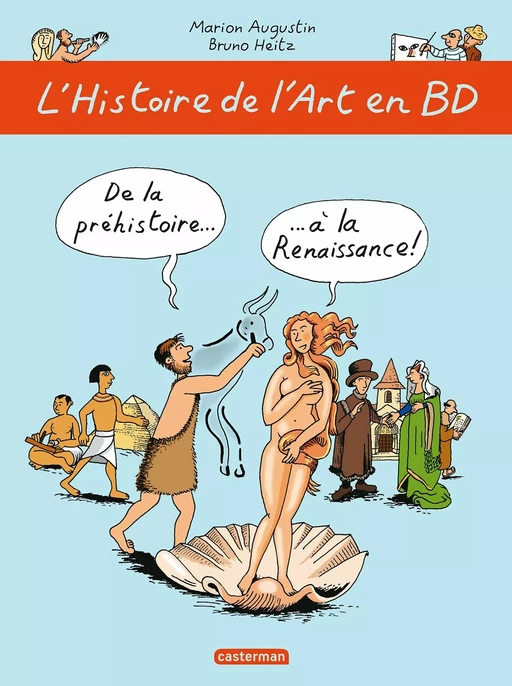 L'Histoire de l'Art en BD (Tome 1) - De la préhistoire... à la Renaissance ! - Marion Augustin - Casterman