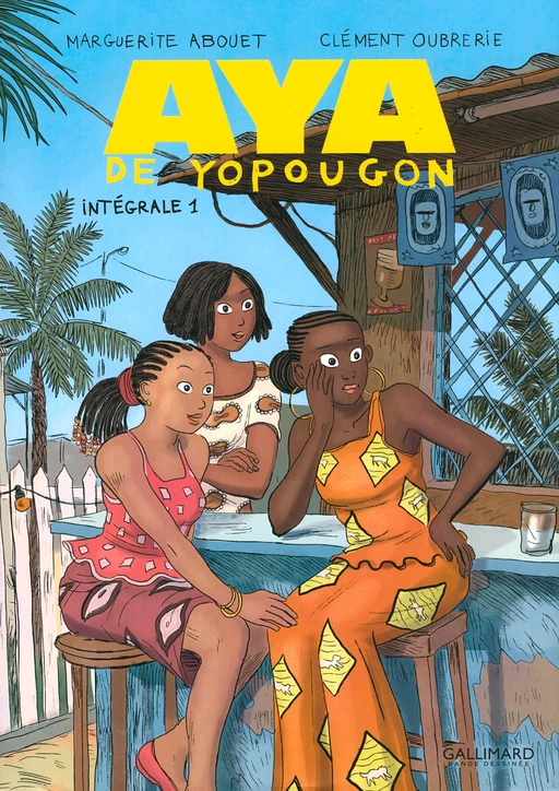 Aya de Yopougon - L'Intégrale 1 (Tomes 1 à 3) - Clément Oubrerie, Marguerite Abouet - Éditions Gallimard BD