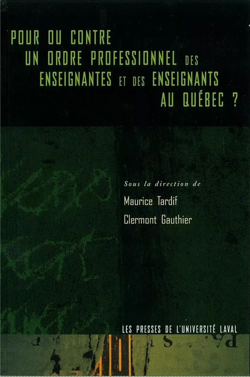 Pour ou contre un ordre professionnel des enseignants - Clermont Gauthier, Maurice Tardif - PUL Diffusion