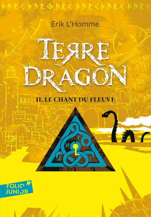 Terre-Dragon (Tome 2) - Le chant du fleuve - Erik L'Homme - Gallimard Jeunesse