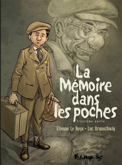 La mémoire dans les poches (Tome 3) - Luc Brunschwig, Étienne Le Roux - Éditions Futuropolis