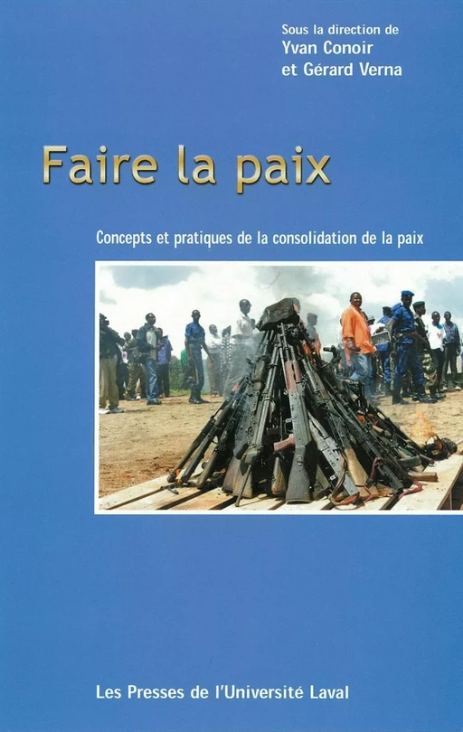 Faire la paix - Gérard Verna, Yvan Conoir - PUL Diffusion