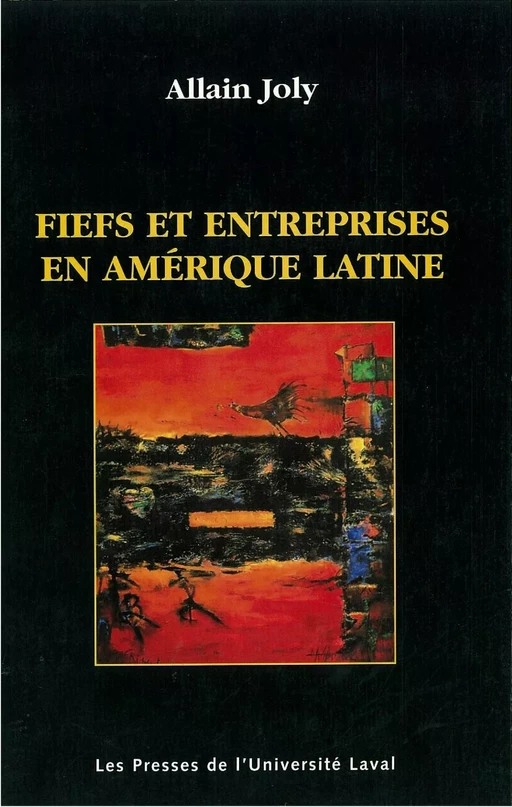 Fiefs et entreprises en Amérique latine - Allain JOLY - PUL Diffusion