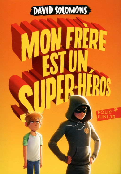 Mon frère est un super-héros - David Solomons - Gallimard Jeunesse