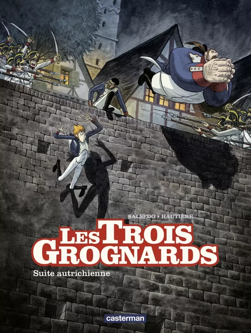 Les Trois Grognards (Tome 2) - Suite autrichienne - Régis Hautière - Casterman