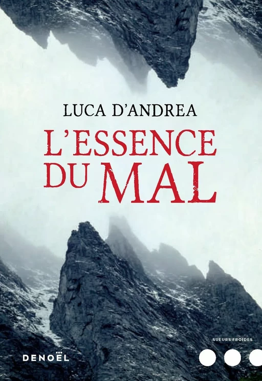 L'Essence du mal - Luca D'Andrea - Denoël