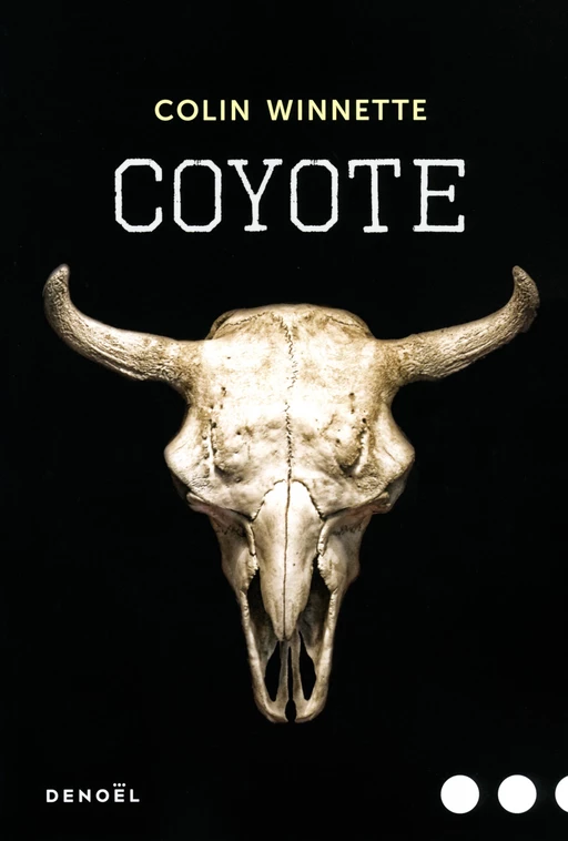 Coyote - Colin Winnette - Denoël