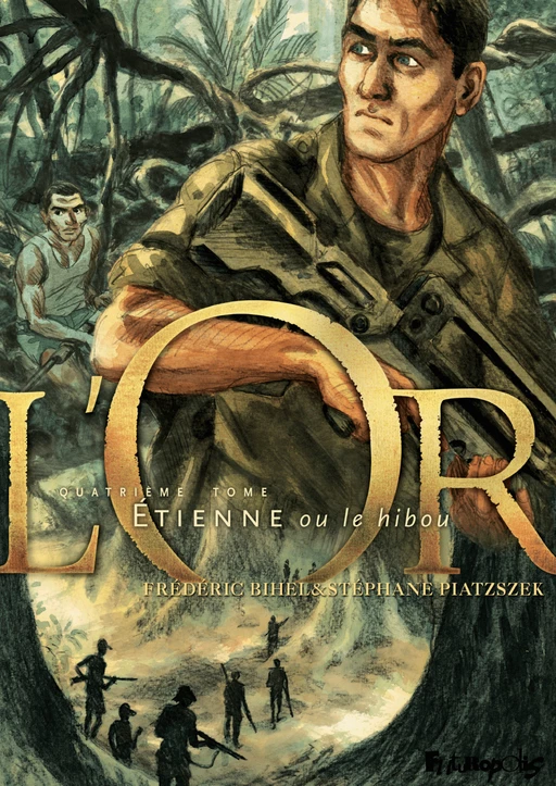 L'Or (Tome 4) - Étienne ou le Hibou - Frédéric Bihel - Éditions Futuropolis