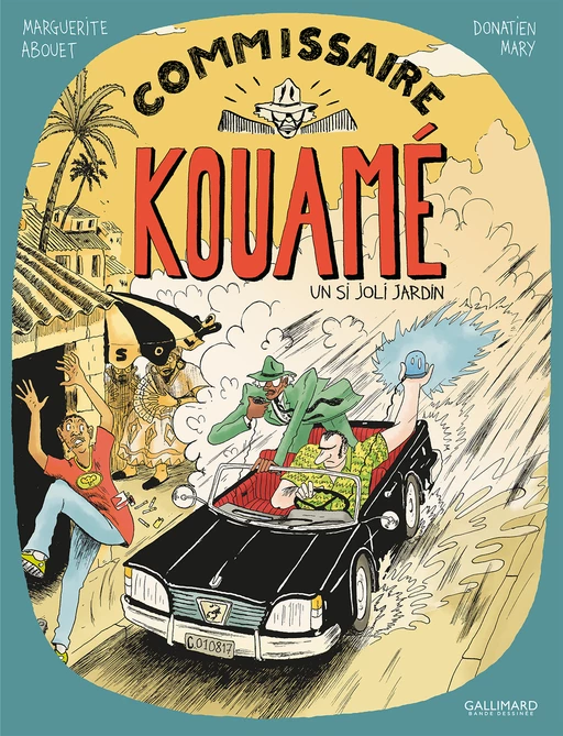 Commissaire Kouamé (Tome 1) - Un si joli jardin - Marguerite Abouet, Donatien Mary - Éditions Gallimard BD