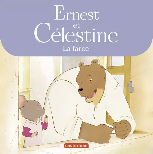 Ernest et Célestine - La farce - Gabrielle Vincent - Casterman Jeunesse