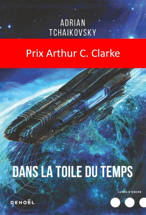 Dans la toile du temps - Adrian Tchaikovsky - Denoël