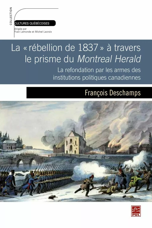 Rébellion de 1837 à travers le prisme du Montreal Herald... - François Deschamps - PUL Diffusion