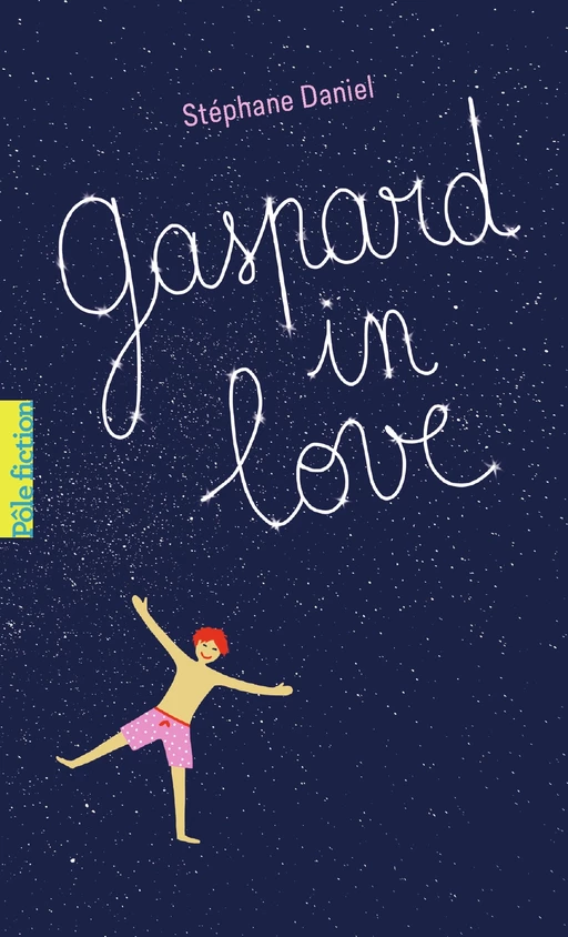 Gaspard in love - Stéphane Daniel - Gallimard Jeunesse