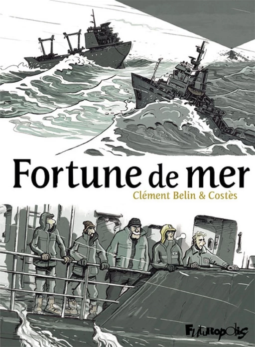 Fortune de mer - Clément Belin,  Costes - Éditions Futuropolis