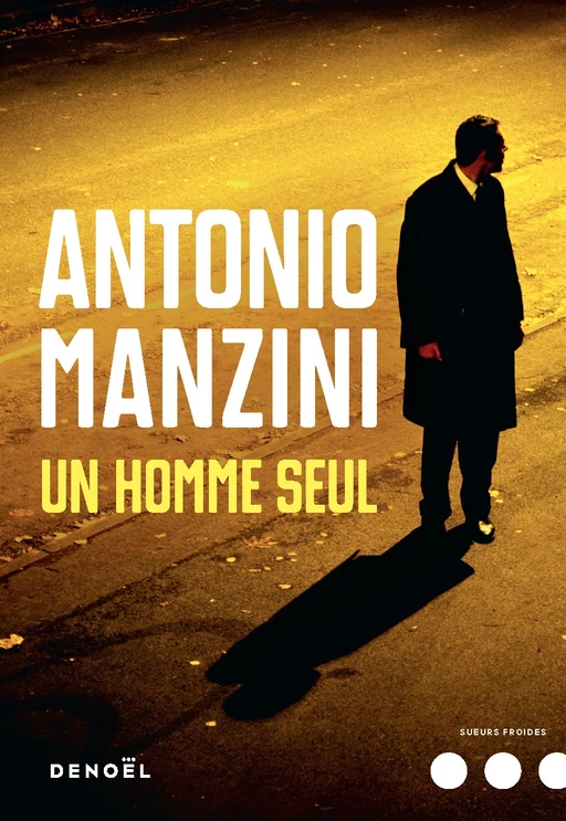 Un homme seul - Antonio Manzini - Denoël