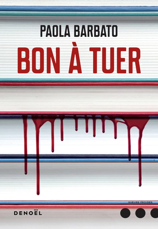 Bon à tuer - Paola Barbato - Denoël