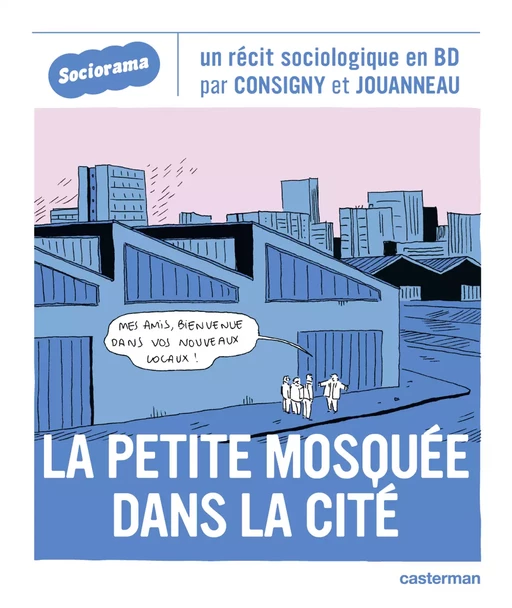 Sociorama - La petite mosquée dans la citée - Solenne Jouanneau - Casterman