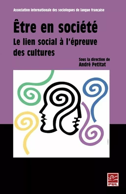 Être en société : Le lien social à l'épreuve des cultures