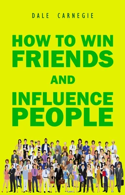 How to Win Friends and Influence People