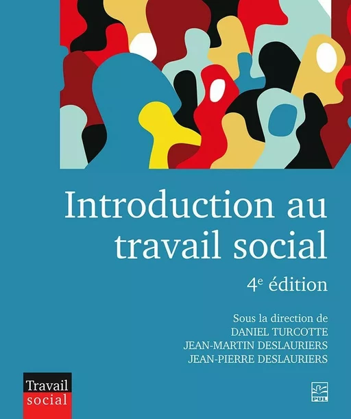 Introduction au travail social - Collectif Collectif - Presses de l'Université Laval