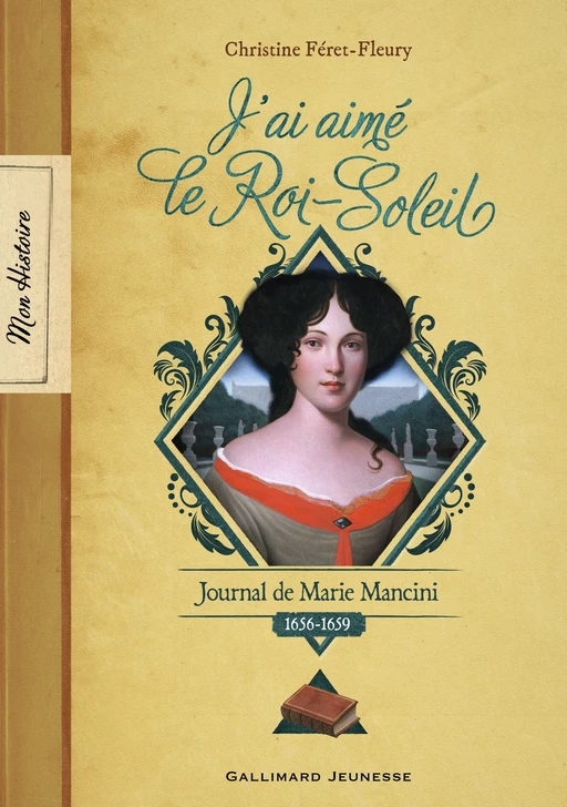 J’ai aimé le Roi-Soleil - Christine Féret-Fleury - Gallimard Jeunesse