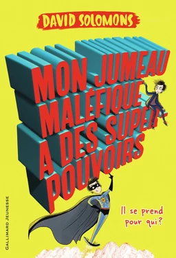 Mon jumeau maléfique a des super-pouvoirs