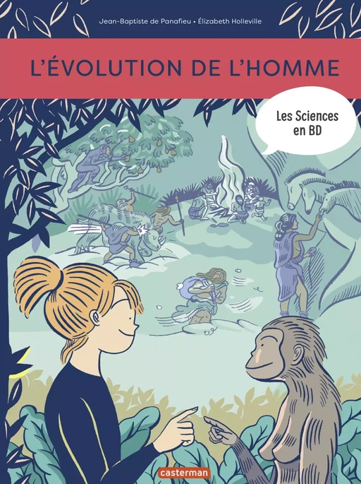 Les sciences en BD - L'Évolution de l'Homme - Jean-Baptiste de Panafieu - Casterman