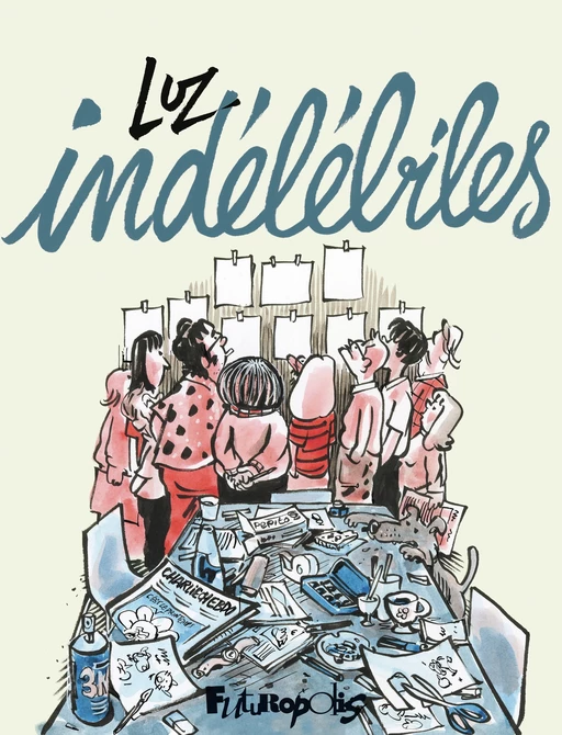 Indélébiles -  Luz - Éditions Futuropolis