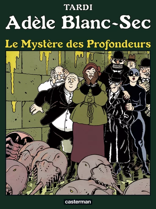 Adèle Blanc-Sec (Tome 8) - Le Mystère des profondeurs -  Tardi - Casterman