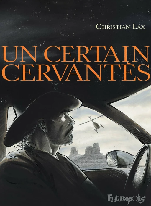 Un certain Cervantès - Christian Lax - Éditions Futuropolis