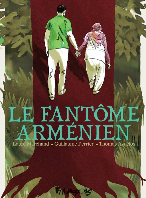 Le fantôme arménien - Laure Marchand - Éditions Futuropolis