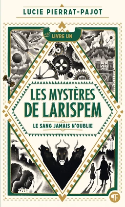 Les Mystères de Larispem (Tome 1) - Le sang jamais n'oublie